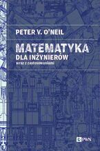 Okładka - Matematyka dla inżynierów - Peter V. O'Neil
