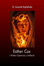 Okładka - Esther Cox i Wielka Tajemnica z Amherst - Dr Jeremiah Nightshade