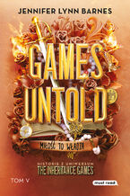 Okładka - The Inheritance Games. Tom 5. Games Untold - Jennifer Lynn Barnes