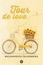 Okładka - Tour de Love - Małgorzata Falkowska