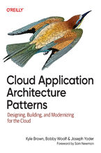 Okładka - Cloud Application Architecture Patterns. Designing, Building, and Modernizing for the Cloud - Kyle Brown, Bobby Woolf, Joseph Yoder