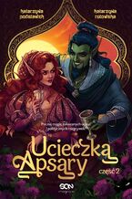 Okładka - Ucieczka Apsary. Część 2 - Katarzyna Podstawek, Katarzyna Rutowska