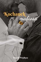 Okładka - Kochanek mafiosa - Dawid Przybysz