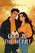 Okładka - Goal to the Heart - Paula Ciulak