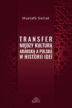 Transfer między kulturą arabską a polską w historii idei