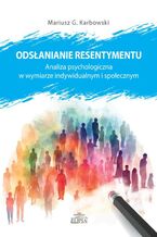 Okładka - Odsłanianie resentymentu - Mariusz G. Karbowski