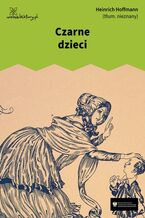 Okładka - Czarne dzieci - Heinrich Hoffmann