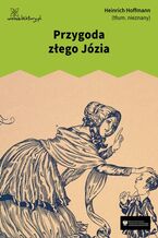Okładka - Przygoda złego Józia - Heinrich Hoffmann