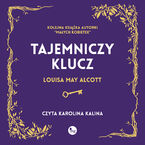 Okładka - Tajemniczy klucz - Louisa May Alcott