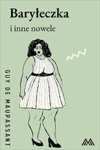 Okładka - Baryłeczka i inne nowele - Guy de Maupassant