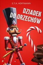 Okładka - Dziadek do orzechów - E.T.A. Hoffmann