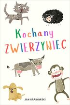 Okładka - Kochany zwierzyniec - Jan Grabowski
