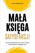 Okładka - Mała księga satysfakcji - Leo Babauta