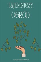 Okładka - Tajemniczy ogród - Frances Hodgson Burnett