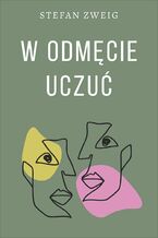 Okładka - W odmęcie uczuć - Stefan Zweig