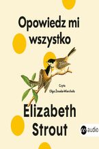 Okładka - Opowiedz mi wszystko - Elisabeth Strout