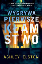 Okładka - Wygrywa pierwsze kłamstwo - Ashley Elston