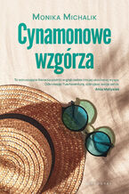 Okładka - Cynamonowe wzgórza - Monika Michalik