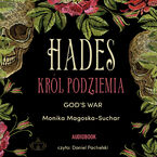 Okładka - Hades (#2). Hades. Król Podziemia. Gods War - Monika Magoska-Suchar