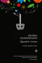 Okładka - Ogrodnik i śmierć - Georgi Gospodinow