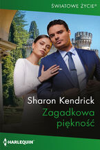 Okładka - Zagadkowa piękność - Sharon Kendrick