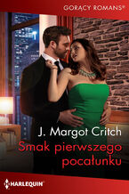 Okładka - Smak pierwszego pocałunku - J. Margot Critch