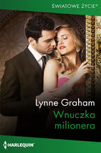 Okładka - Wnuczka milionera - Lynne Graham