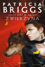 Okładka - Zwierzyna. Alfa i Omega. Tom 3 - Patricia Briggs