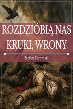 Okładka - Rozdzióbią nas kruki, wrony - Stefan Żeromski