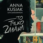 To tylko zabawa