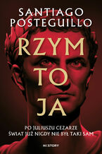 Okładka - Rzym to ja. Juliusz Cezar. Tom 1 - Santiago Posteguillo