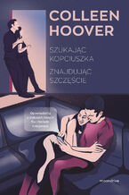 Okładka - Szukając Kopciuszka. Znajdując szczęście - Colleen Hoover, Piotr Grzegorzewski