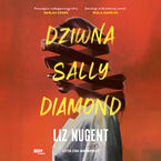 Okładka - Dziwna Sally Diamond - Liz Nugent