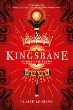 Okładka - Kingsbane. Zguba królestwa. Empirium. Tom 2 - Claire Legrand