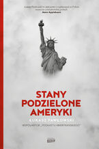Okładka - Stany Podzielone Ameryki - Łukasz Pawłowski