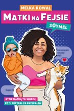 Okładka - Matki na Fejsie - Melka "Soymel" Kowal