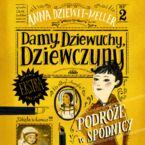 Okładka - Damy, dziewuchy, dziewczyny podróże w spódnicy - Anna Dziewit-Meller