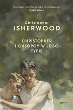 Okładka - Christopher i chłopcy w jego typie - Christopher Isherwood
