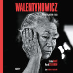 Okładka - Walentynowicz. Anna szuka raju - Dorota Karaś, Marek Sterlingow
