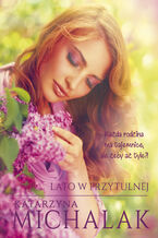 Okładka - Lato w Przytulnej - Katarzyna Michalak