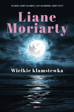 Okładka - Wielkie kłamstewka - Liane Moriarty
