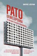 Okładka - Patodeweloperka. To nie jest kraj do mieszkania - Bartosz Józefiak
