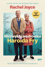 Okładka - Niezwykła wędrówka Harolda Fry - Rachel Joyce