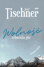 Okładka - Wolność człowieka gór - Józef Tischner