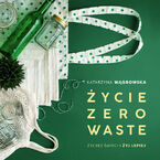 Okładka - Życie Zero Waste - Katarzyna Wągrowska