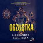 Okładka - Oszustka - Aleksandra Śmigielska