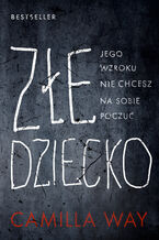 Okładka - Złe dziecko - Camilla Way