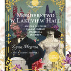 Okładka - Morderstwo w Lakeview Hall. Kryminalne zagadki panny Beatrice - Lynn Messina