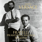 Okładka - Fratelli. Prawdziwa włoska rodzina - Santo Versace