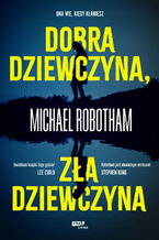Okładka - Dobra dziewczyna, zła dziewczyna - Michael Robotham